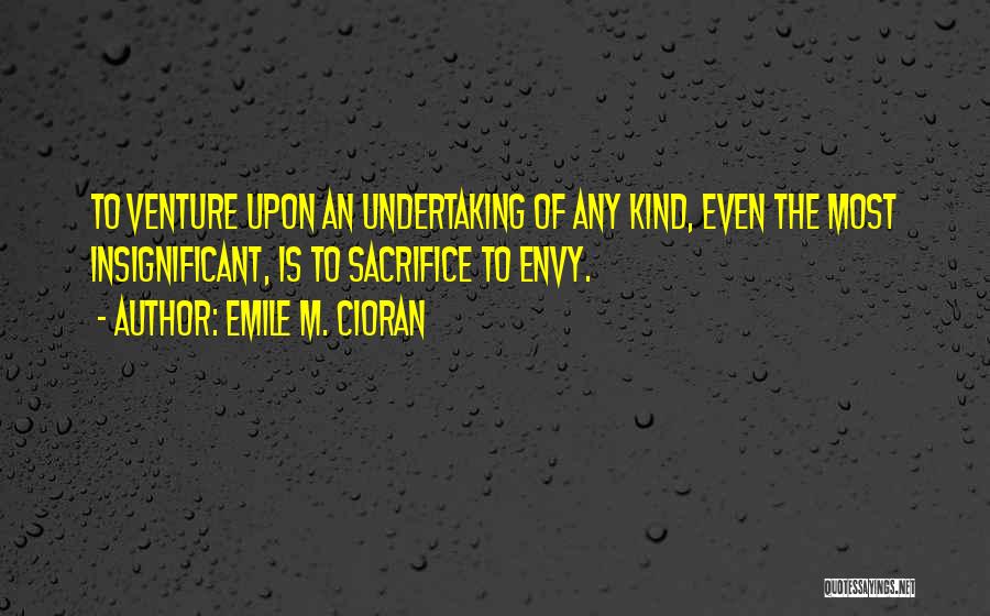 Dragonets Of Wings Quotes By Emile M. Cioran