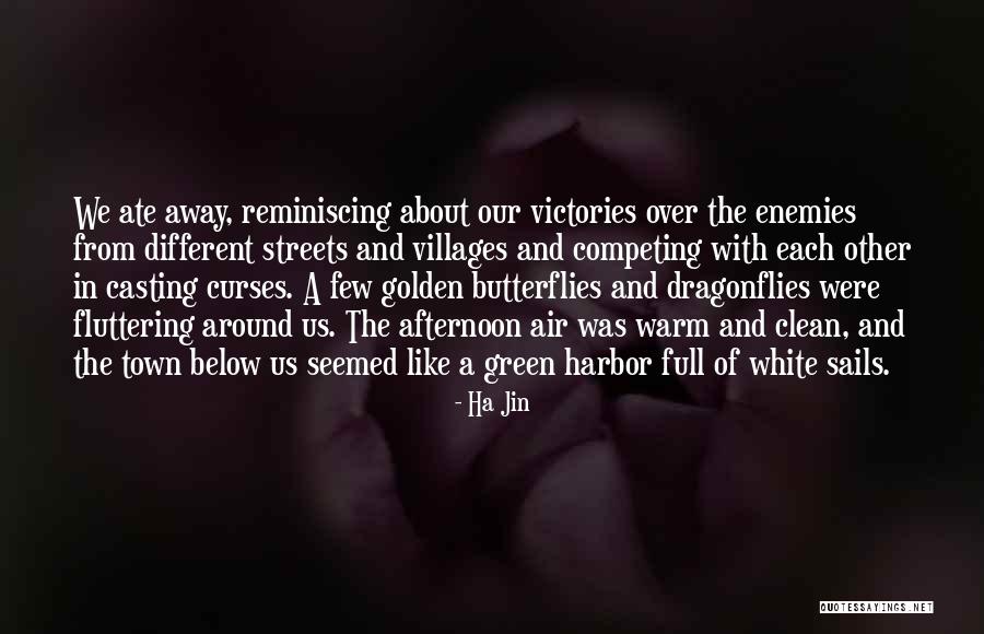 Dragonflies Quotes By Ha Jin Dragonflies Quotes By Ha Jin
