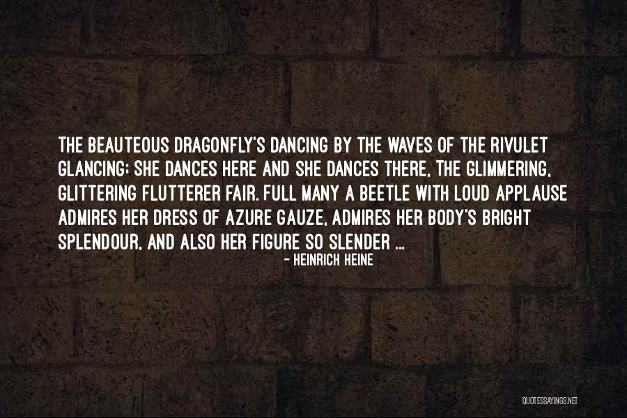 Dragonflies Quotes By Heinrich Heine Dragonflies Quotes By Heinrich Heine