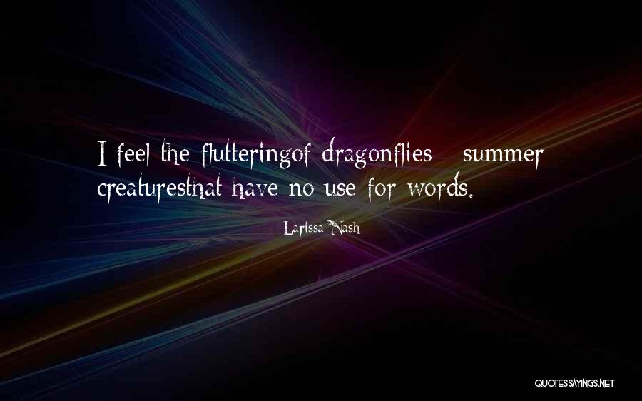 Dragonflies Quotes By Larissa Nash Dragonflies Quotes By Larissa Nash