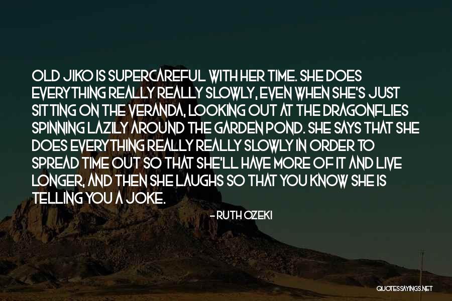 Dragonflies Quotes By Ruth Ozeki Dragonflies Quotes By Ruth Ozeki