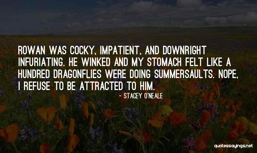 Dragonflies Quotes By Stacey O'Neale Dragonflies Quotes By Stacey O'Neale