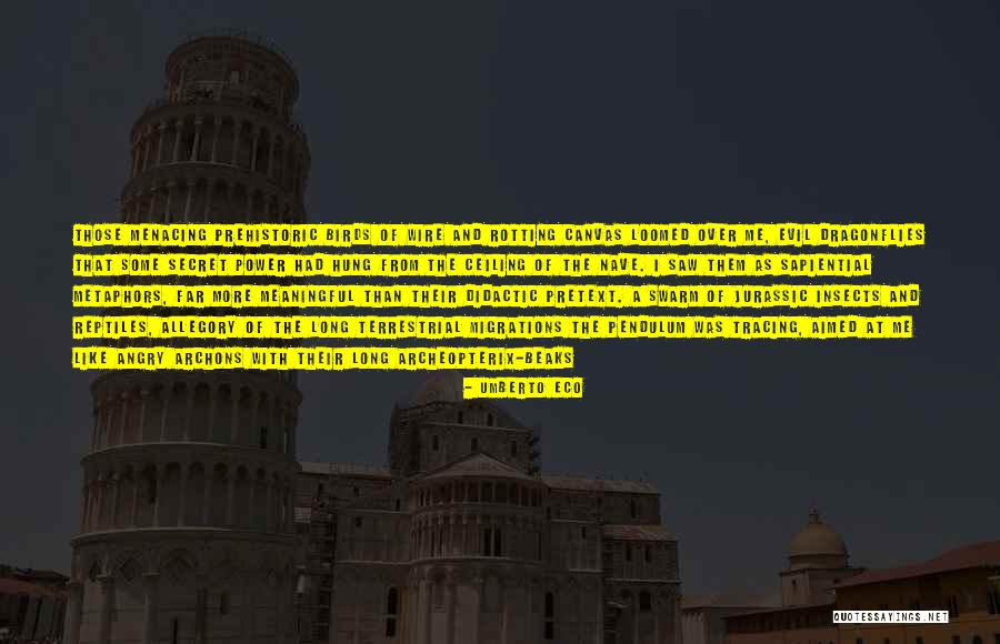 Dragonflies Quotes By Umberto Eco Dragonflies Quotes By Umberto Eco