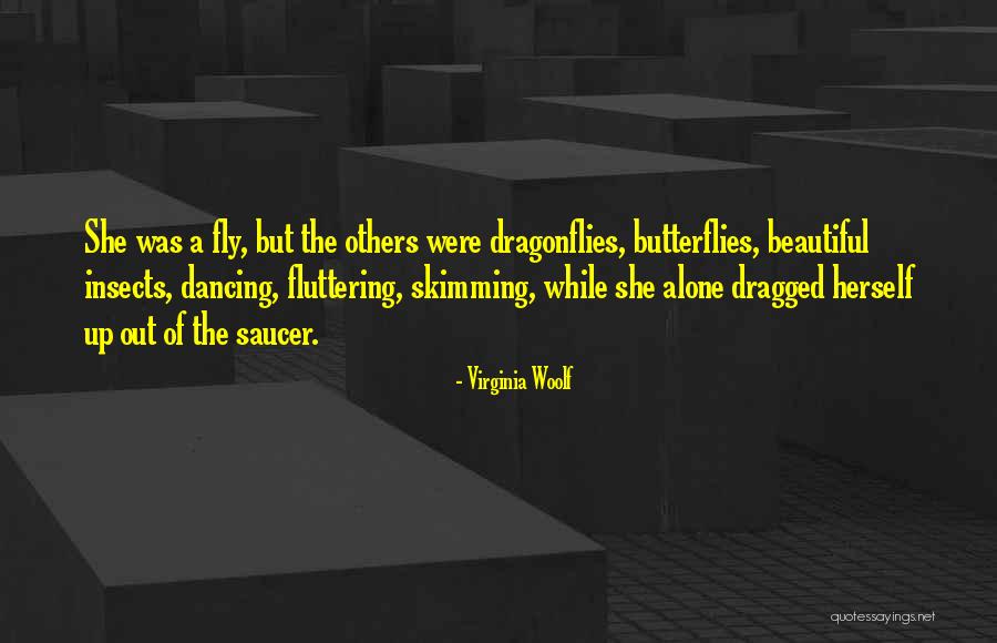 Dragonflies Quotes By Virginia Woolf Dragonflies Quotes By Virginia Woolf