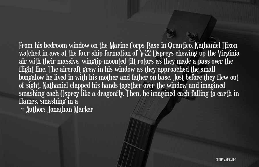 Dragonfly Quotes By Jonathan Marker