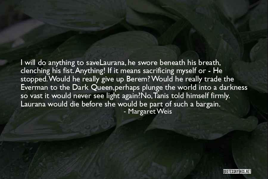 Dragonlance Chronicles Quotes By Margaret Weis