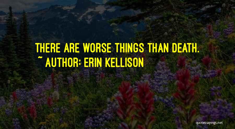 Dragons And Death Quotes By Erin Kellison