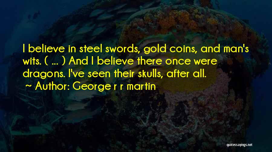 Dragons And Fairy Tales Quotes By George R R Martin