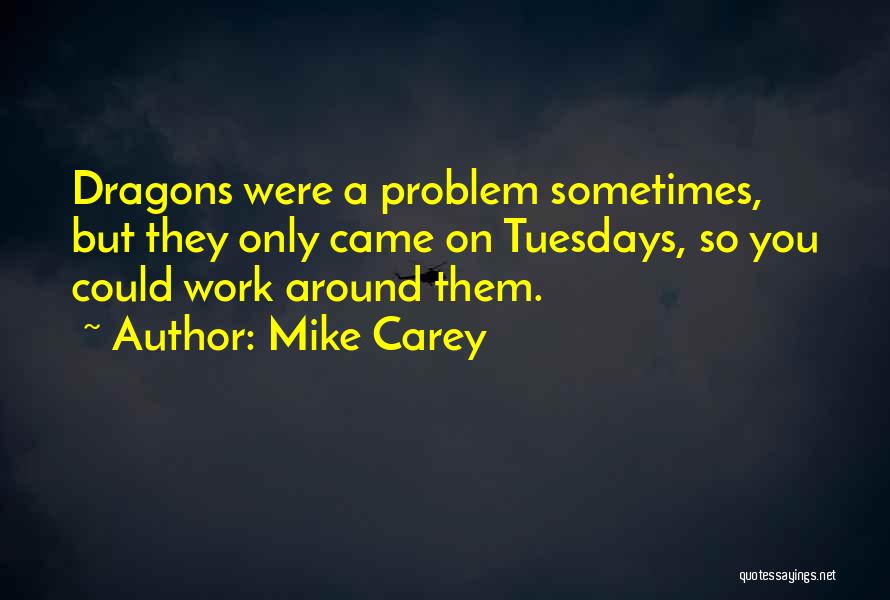 Dragons And Fairy Tales Quotes By Mike Carey