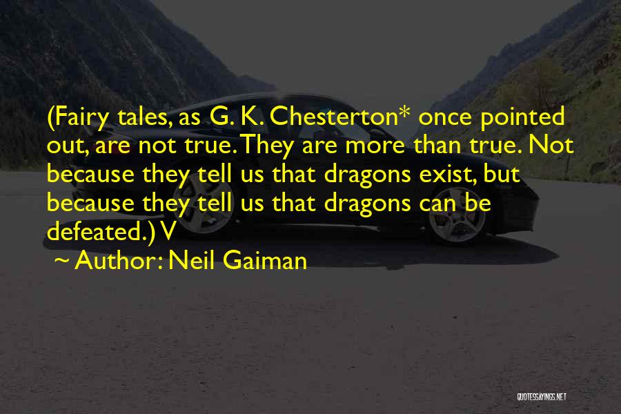 Dragons And Fairy Tales Quotes By Neil Gaiman