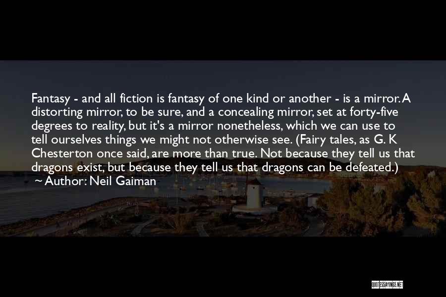 Dragons And Fairy Tales Quotes By Neil Gaiman