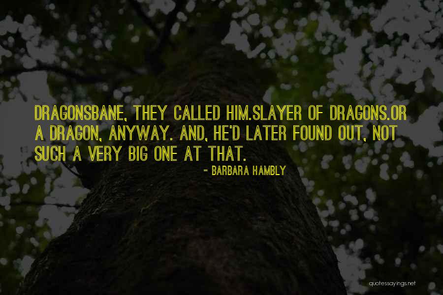 Dragonsbane Dragon Quotes By Barbara Hambly Dragonsbane Dragon Quotes By Barbara Hambly