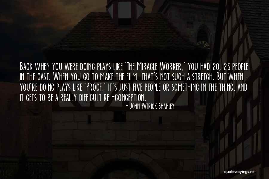 Dragonscale Armor Quotes By John Patrick Shanley Dragonscale Armor Quotes By John Patrick Shanley