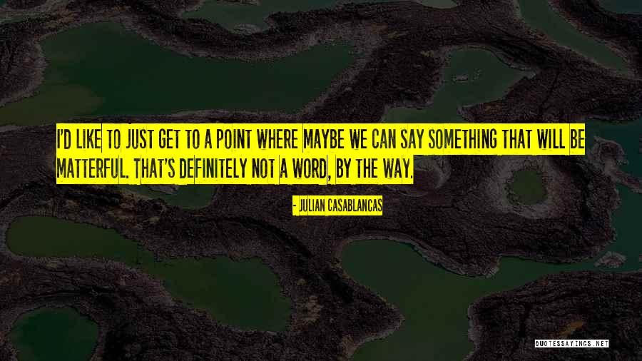 Dragonships Book Quotes By Julian Casablancas Dragonships Book Quotes By Julian Casablancas