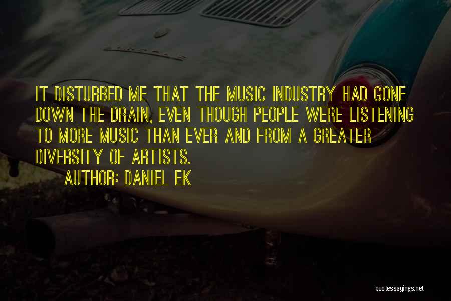 Drain Quotes By Daniel Ek