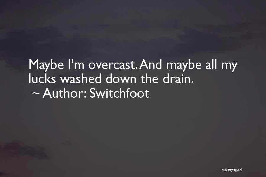 Drain Quotes By Switchfoot