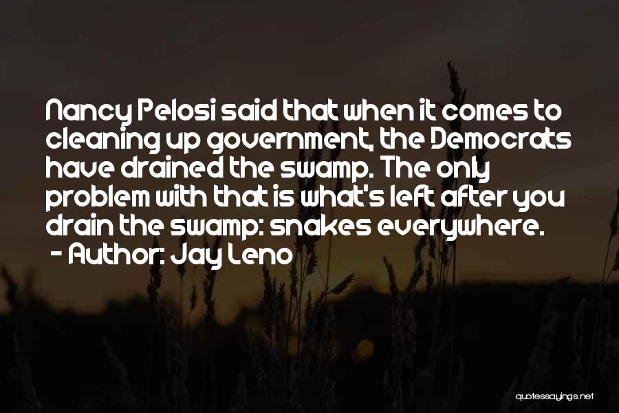Drain The Swamp Quotes By Jay Leno