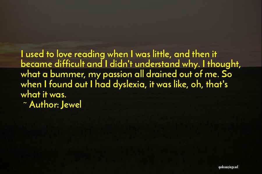 Drained Love Quotes By Jewel