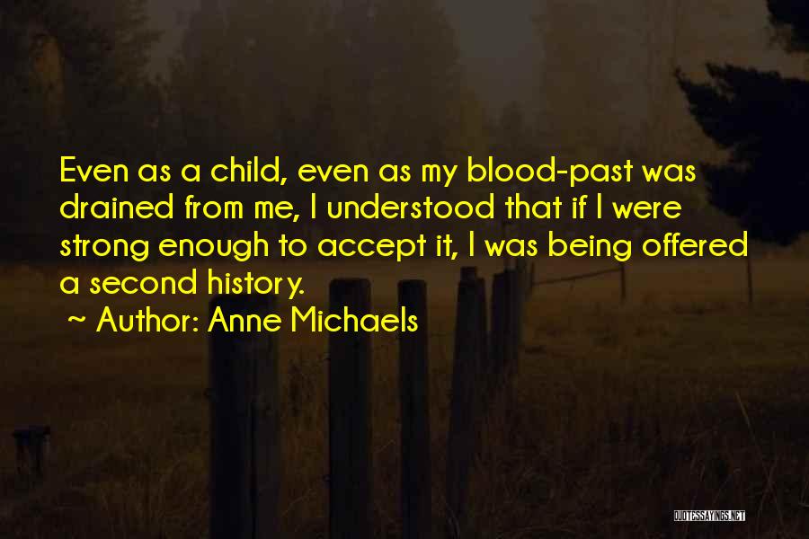 Drained Quotes By Anne Michaels