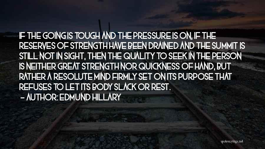 Drained Quotes By Edmund Hillary