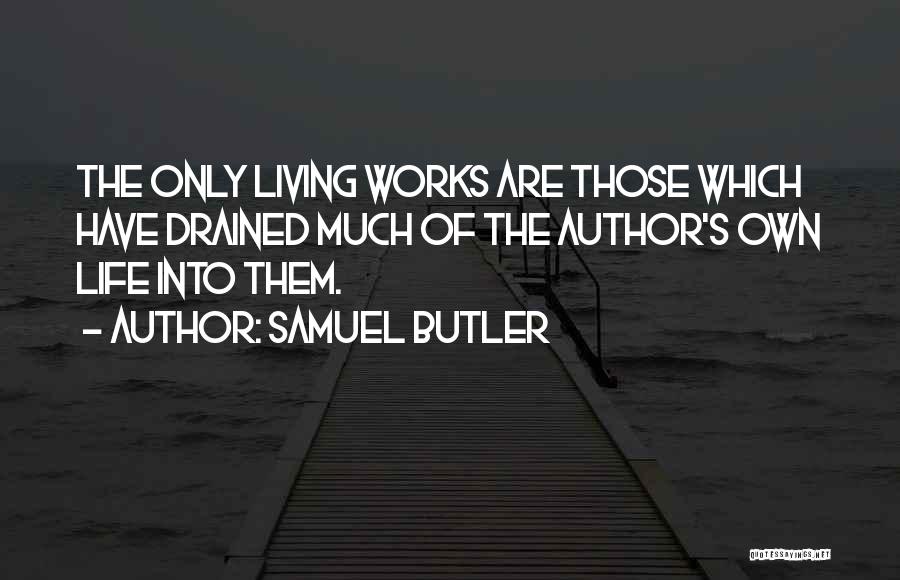 Drained Quotes By Samuel Butler