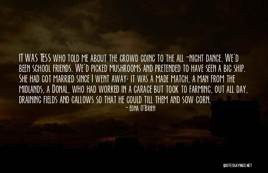 Draining Day Quotes By Edna O'Brien Draining Day Quotes By Edna O'Brien