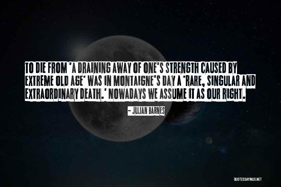 Draining Day Quotes By Julian Barnes Draining Day Quotes By Julian Barnes