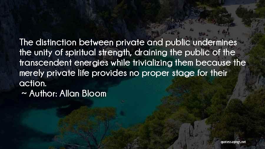 Draining Energy Quotes By Allan Bloom