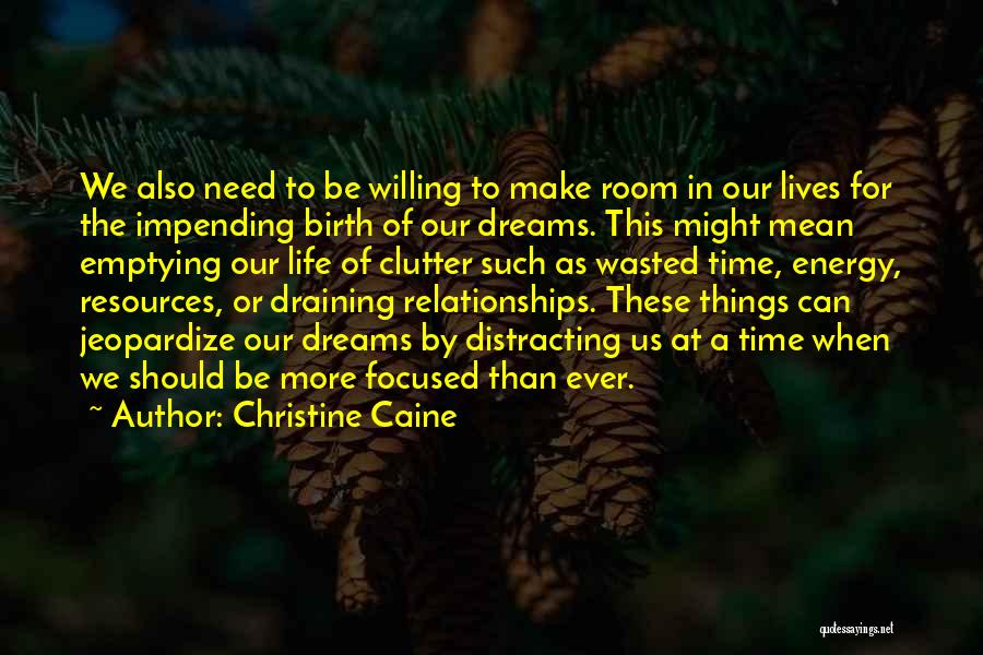 Draining Energy Quotes By Christine Caine