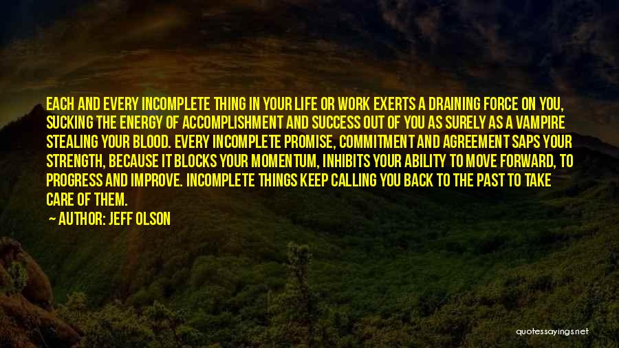 Draining Energy Quotes By Jeff Olson