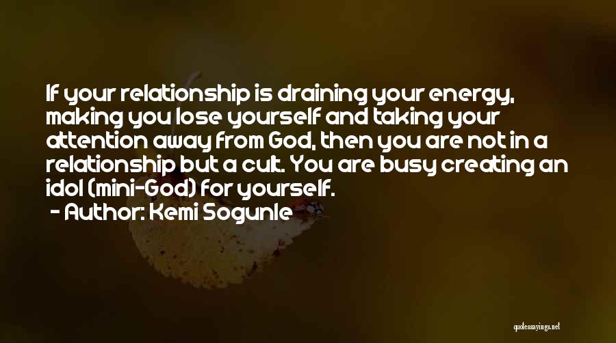 Draining Energy Quotes By Kemi Sogunle