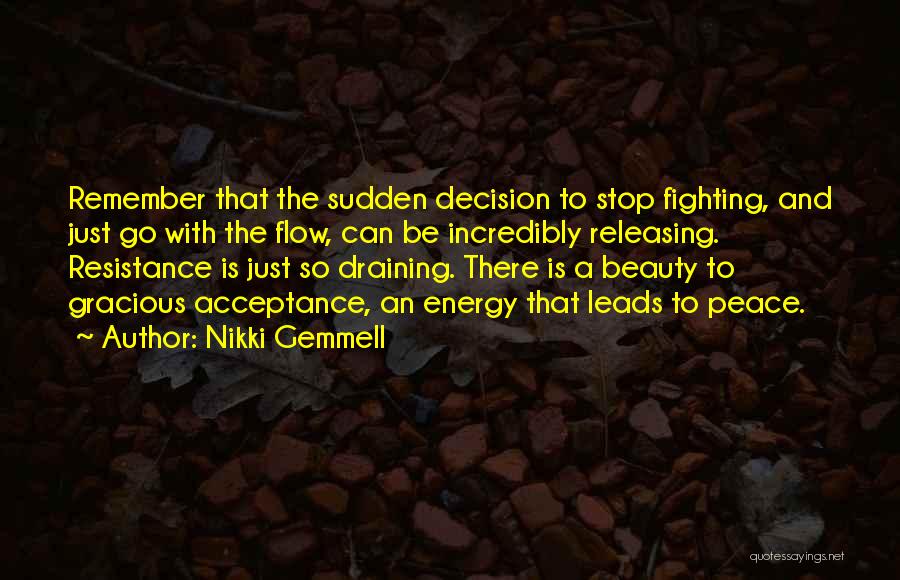 Draining Energy Quotes By Nikki Gemmell