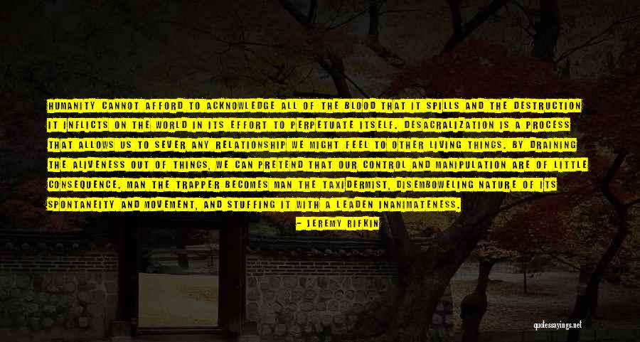 Draining Relationship Quotes By Jeremy Rifkin Draining Relationship Quotes By Jeremy Rifkin