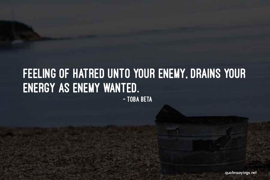 Drains Your Energy Quotes By Toba Beta Drains Your Energy Quotes By Toba Beta