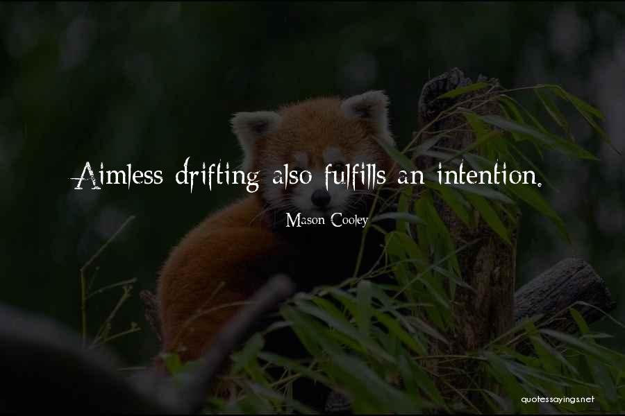 Draiocht Nuig Quotes By Mason Cooley Draiocht Nuig Quotes By Mason Cooley