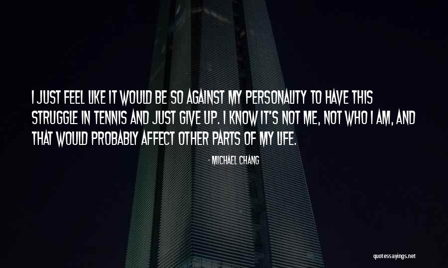 Drakce Provale Quotes By Michael Chang Drakce Provale Quotes By Michael Chang