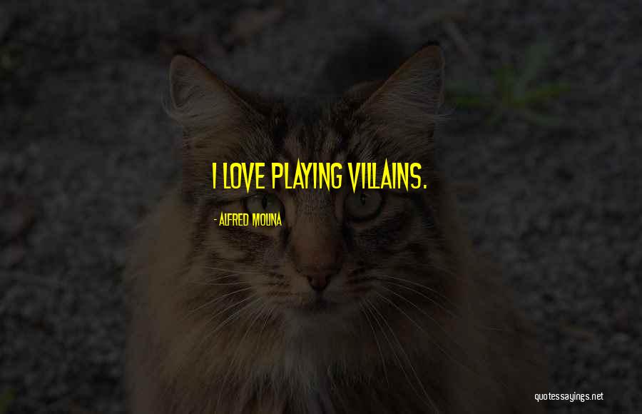 Drakce Ruzo Quotes By Alfred Molina Drakce Ruzo Quotes By Alfred Molina