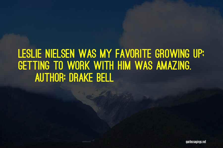 Drake Bell Quotes 1706810