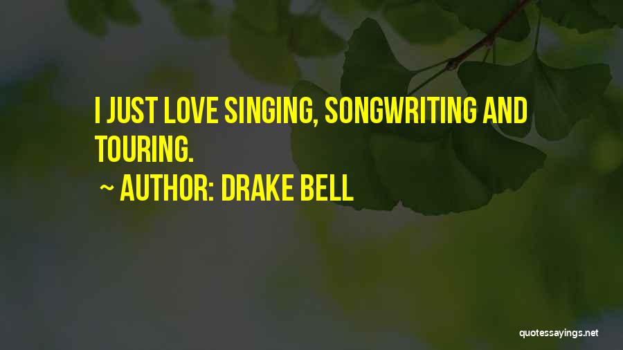 Drake Bell Quotes 2121806