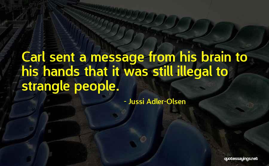 Drake Chronicles Quotes By Jussi Adler-Olsen Drake Chronicles Quotes By Jussi Adler-Olsen