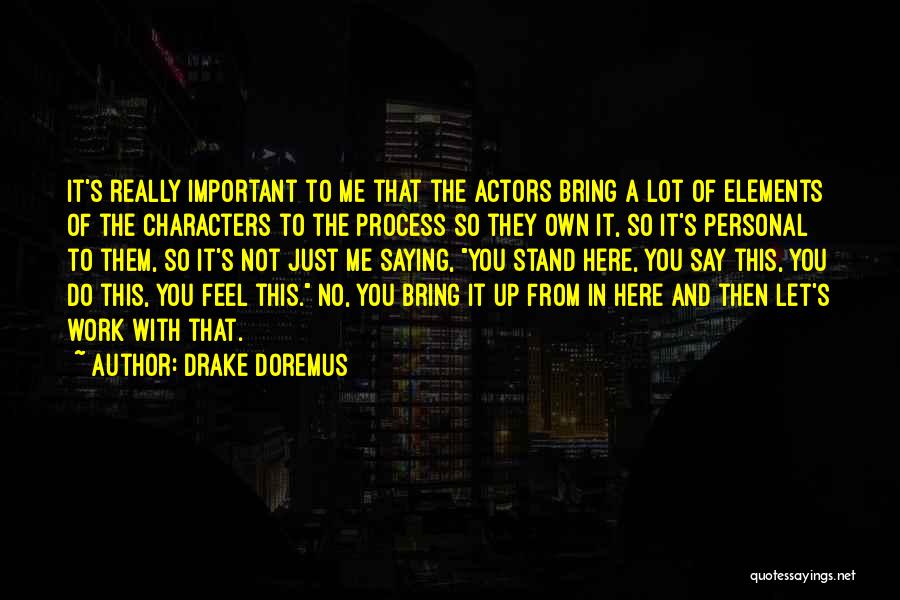 Drake Doremus Quotes 1811744