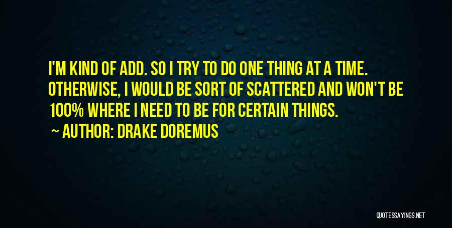 Drake Doremus Quotes 2064372