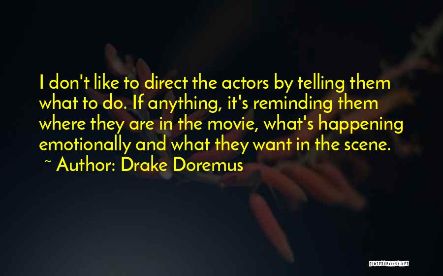 Drake Doremus Quotes 618700
