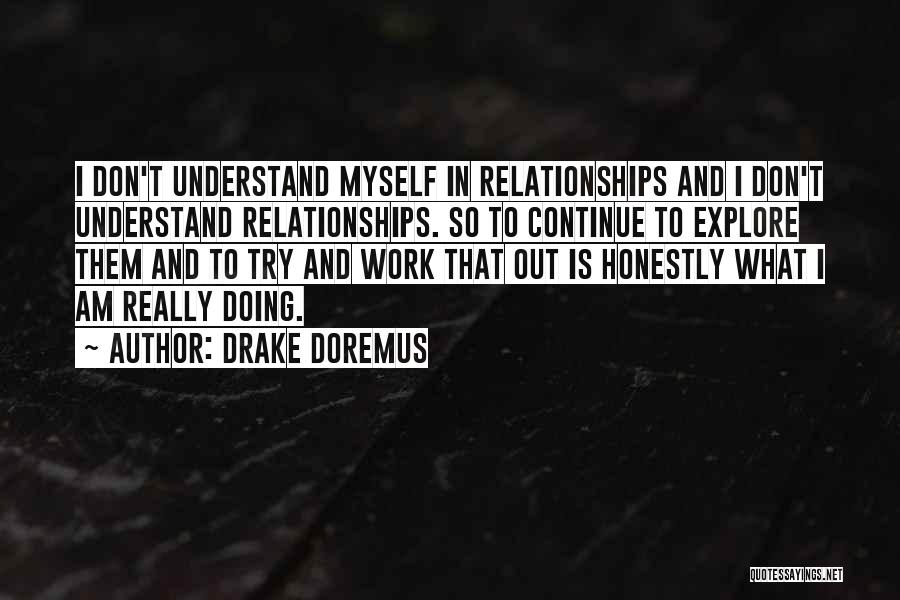 Drake Doremus Quotes 690671