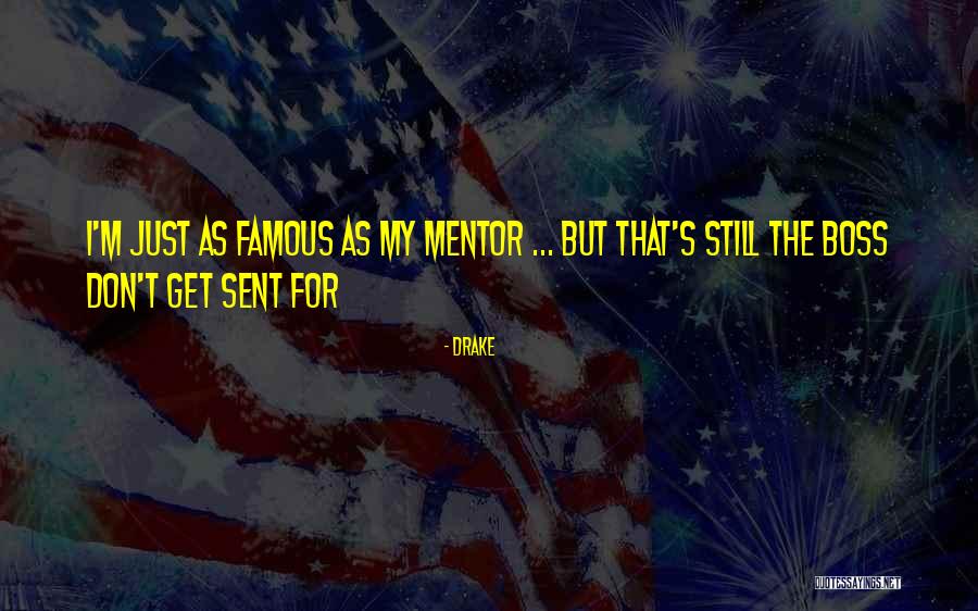 Drake Famous Quotes By Drake Drake Famous Quotes By Drake