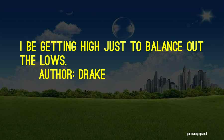 Drake Getting High Quotes By Drake