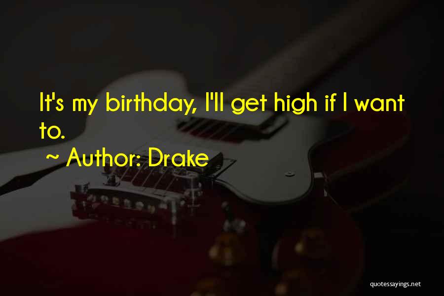 Drake Getting High Quotes By Drake