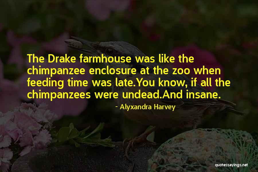 Drake Know Yourself Quotes By Alyxandra Harvey