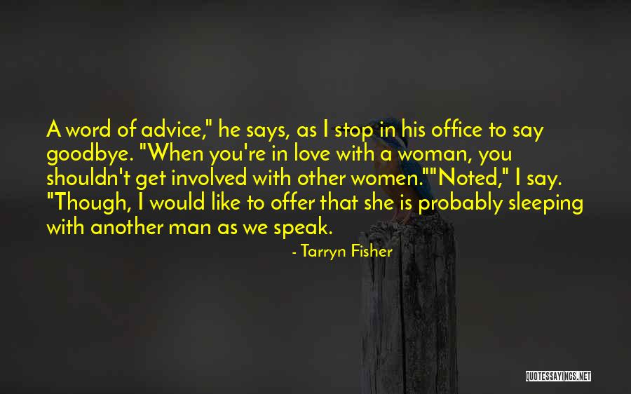 Drake Say Something Quotes By Tarryn Fisher Drake Say Something Quotes By Tarryn Fisher