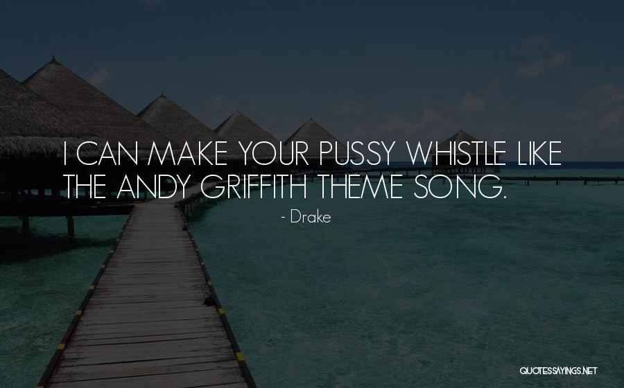 Drake Song Quotes By Drake Drake Song Quotes By Drake